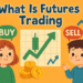 Unlock the Secrets of Futures Trading? A Kid‑Friendly Guide 18 Futures Trading